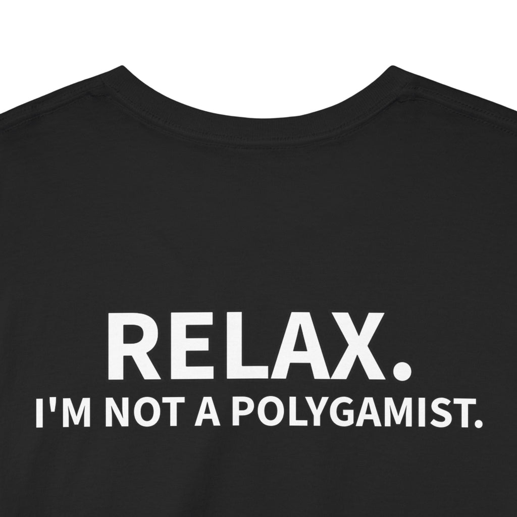BLACK - IM NOT A POLYGAMIST T-SHIRT