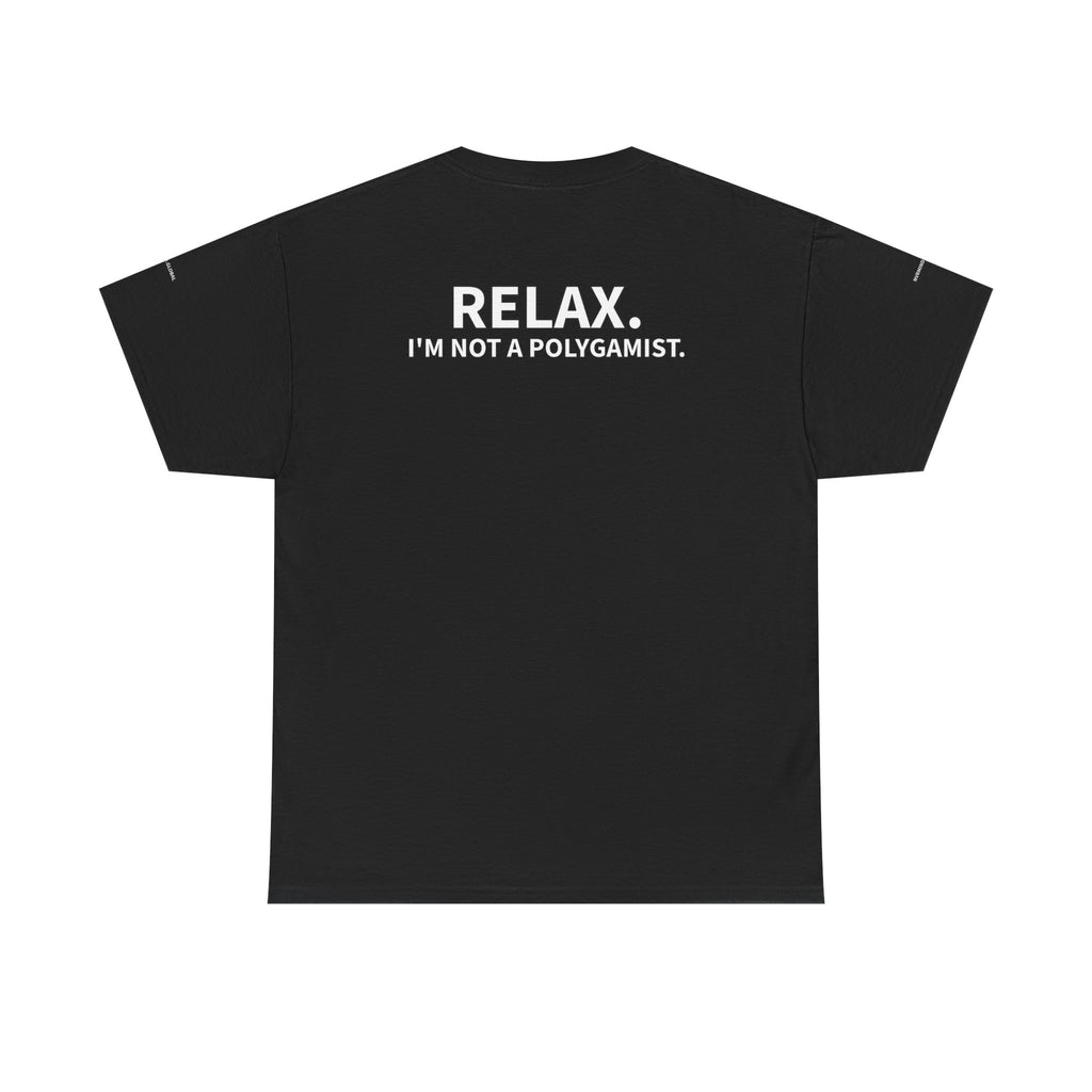 BLACK - IM NOT A POLYGAMIST T-SHIRT